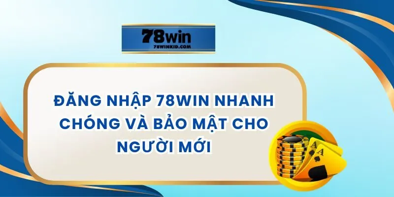 Đăng Nhập 78WIN