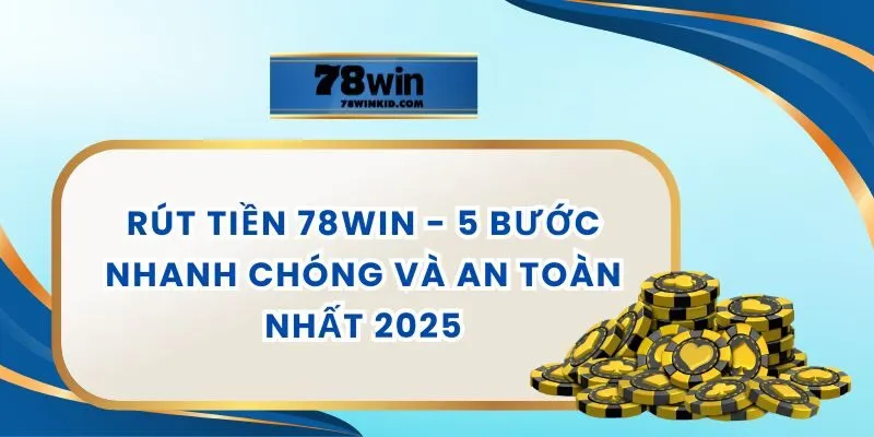 Rút Tiền 78WIN